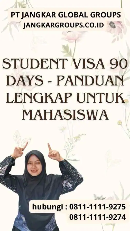 Student Visa 90 Days - Panduan Lengkap untuk Mahasiswa