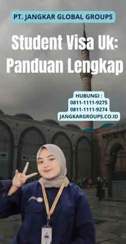 Student Visa Uk: Panduan Lengkap