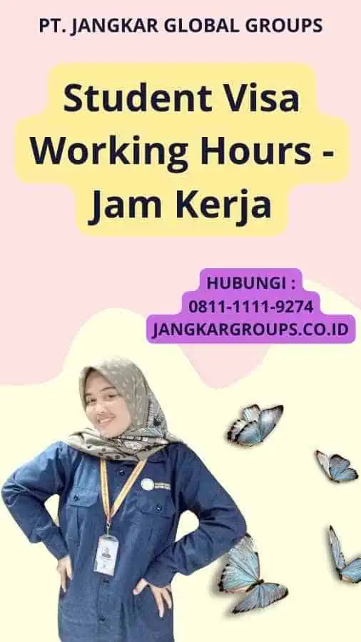 Student Visa Working Hours - Jam Kerja