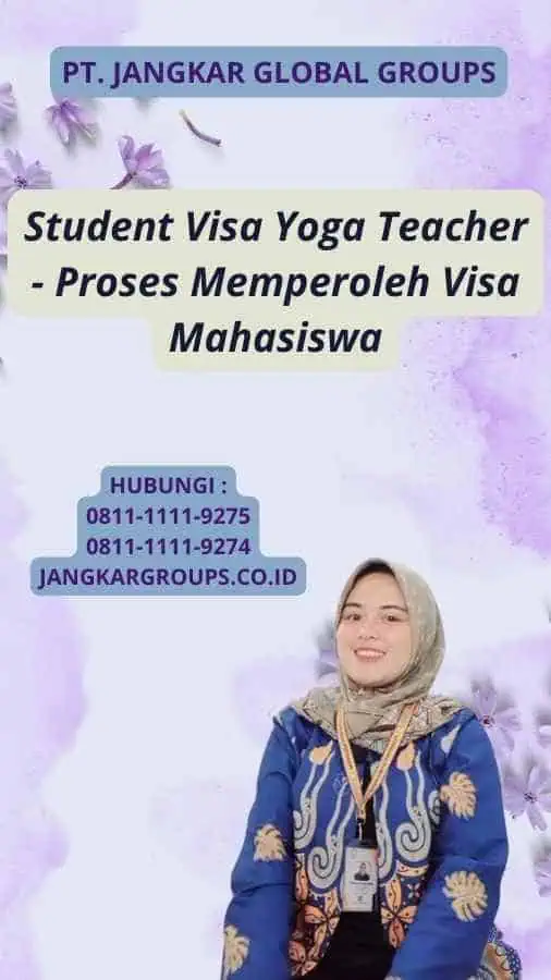 Student Visa Yoga Teacher - Proses Memperoleh Visa Mahasiswa