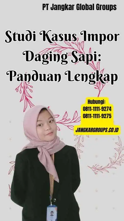 Studi Kasus Impor Daging Sapi Panduan Lengkap