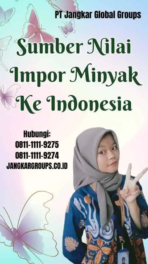 Sumber Nilai Impor Minyak Ke Indonesia