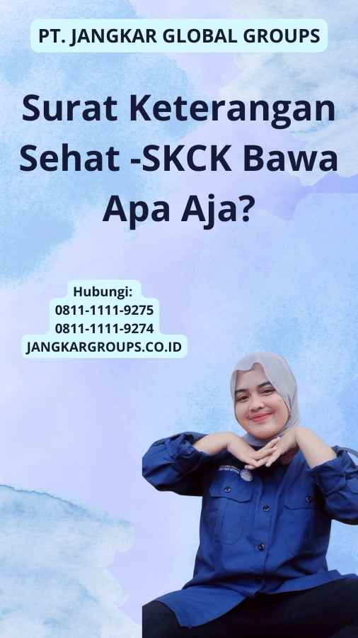 Surat Keterangan Sehat -SKCK Bawa Apa Aja?