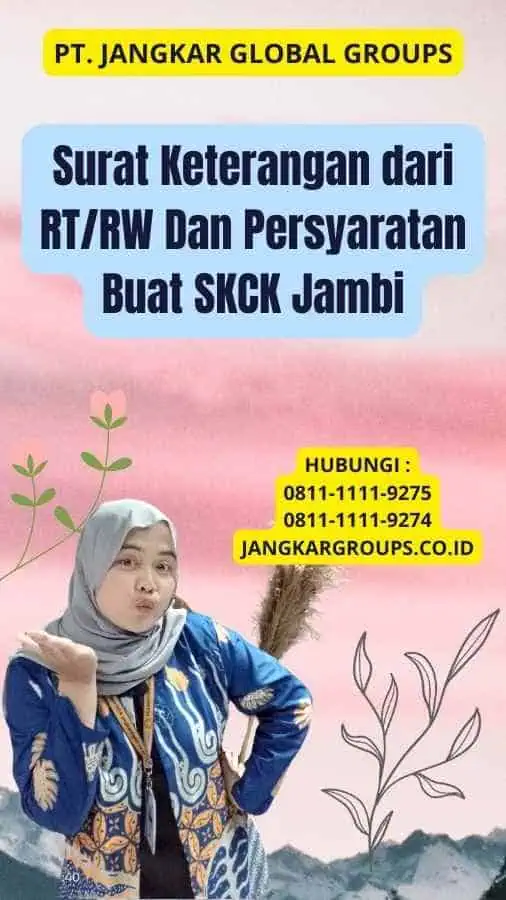 Surat Keterangan dari RT/RW Dan Persyaratan Buat SKCK Jambi