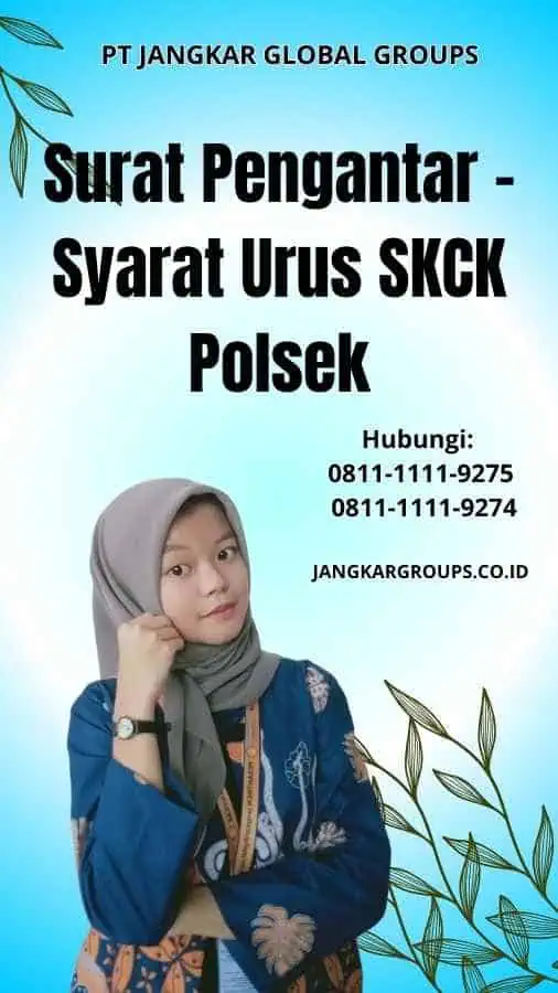 Surat Pengantar Syarat Urus SKCK Polsek