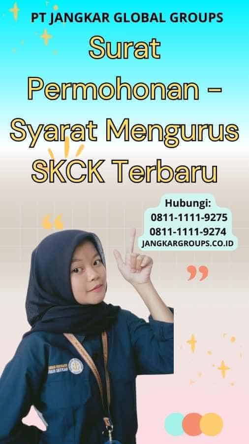 Surat Permohonan Syarat Mengurus SKCK Terbaru