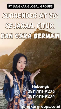 Surrender At 20 Sejarah, Fitur, dan Cara Bermain