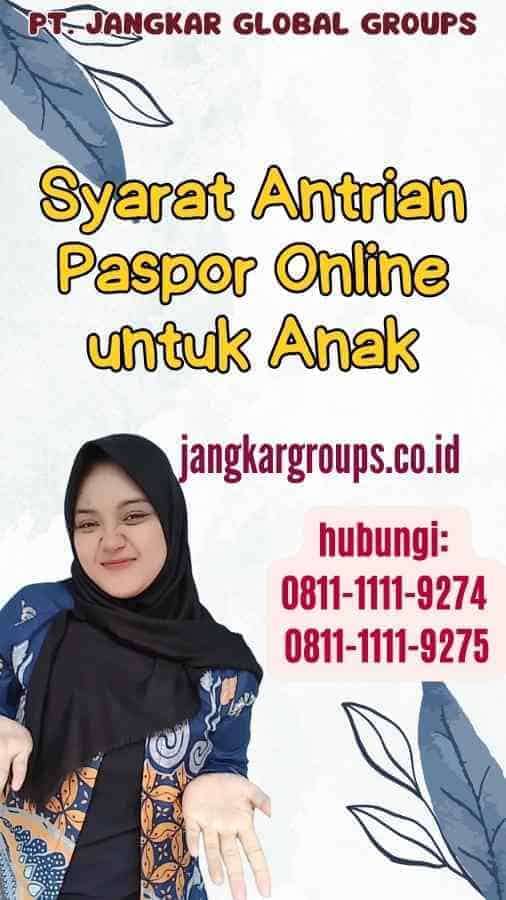 Syarat Antrian Paspor Online untuk Anak