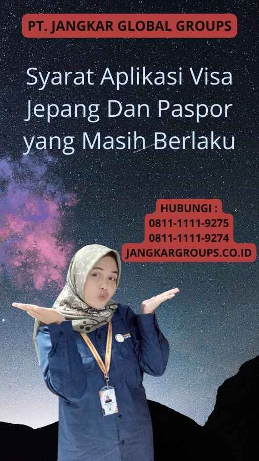 Syarat Aplikasi Visa Jepang Dan Paspor yang Masih Berlaku