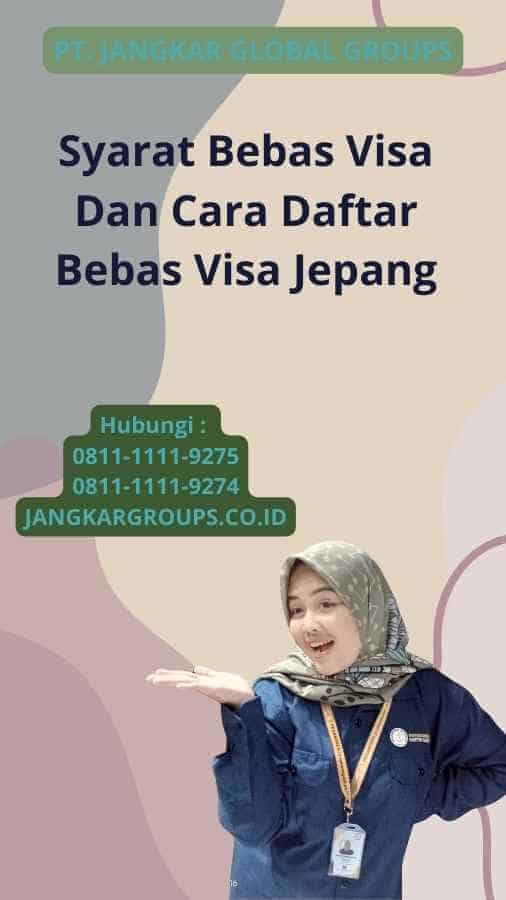 Syarat Bebas Visa Dan Cara Daftar Bebas Visa Jepang