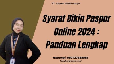 Syarat Bikin Paspor Online 2024 : Panduan Lengkap