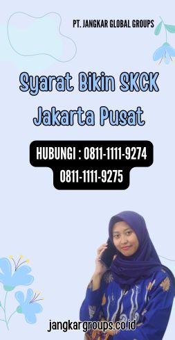 Syarat Bikin SKCK Jakarta Pusat