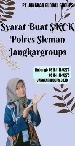 Syarat Buat SKCK Polres Sleman Jangkargroups