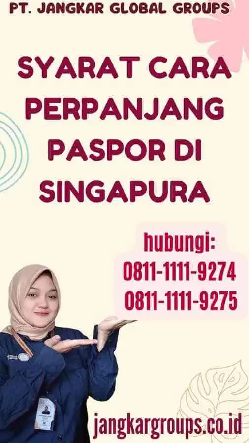 Syarat Cara Perpanjang Paspor Di Singapura