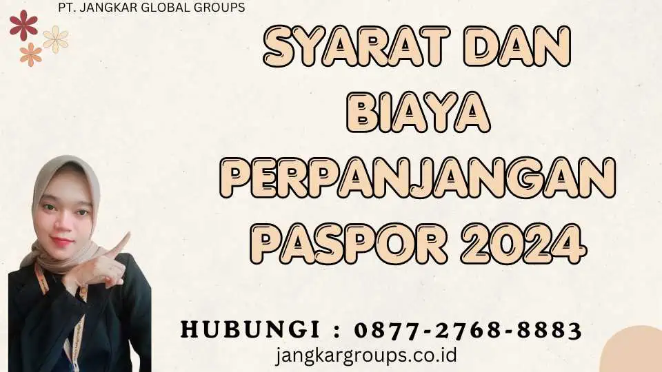 Syarat Dan Biaya Perpanjangan Paspor 2024