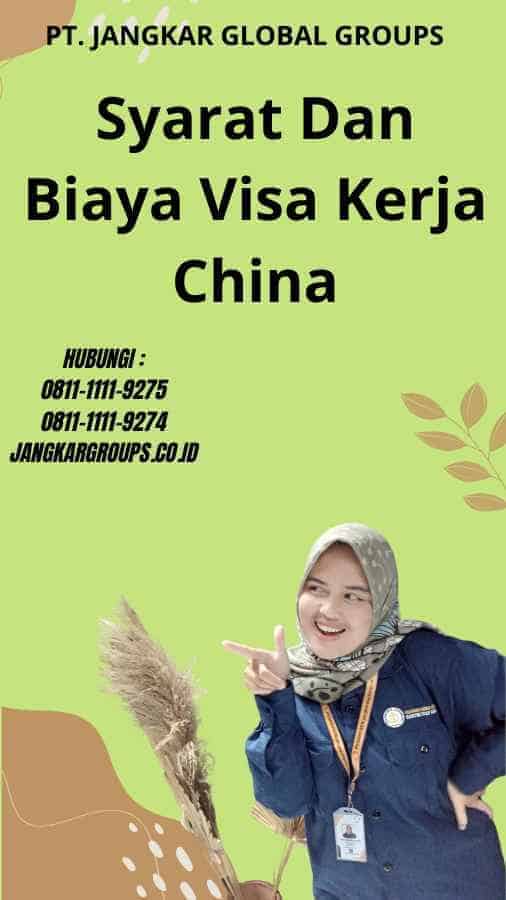 Syarat Dan Biaya Visa Kerja China