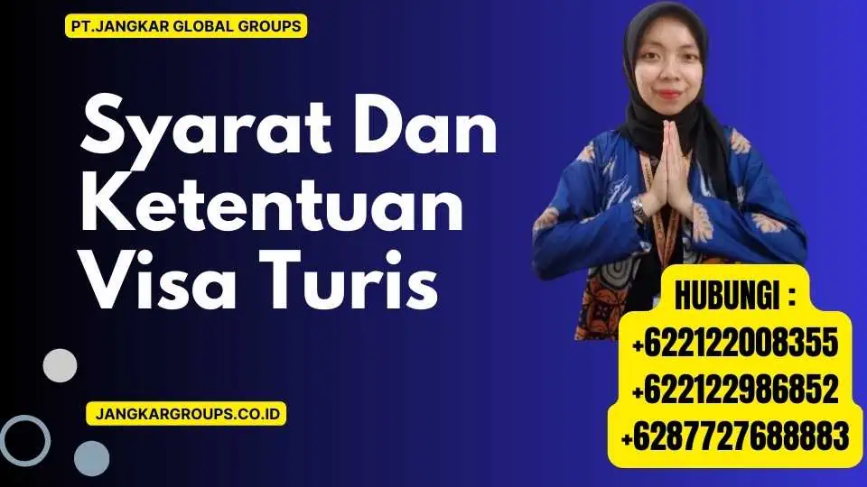 Syarat Dan Ketentuan Visa Turis