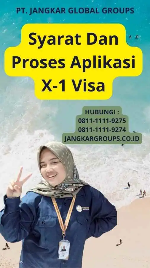 Syarat Dan Proses Aplikasi X-1 Visa