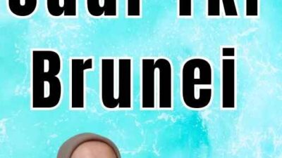 Syarat Jadi TKI Brunei