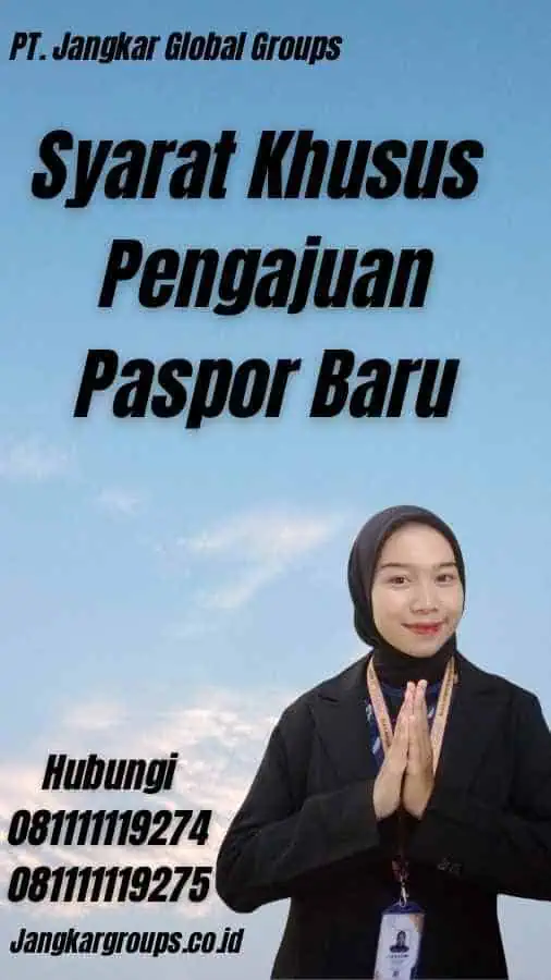 Syarat Khusus Pengajuan Paspor Baru