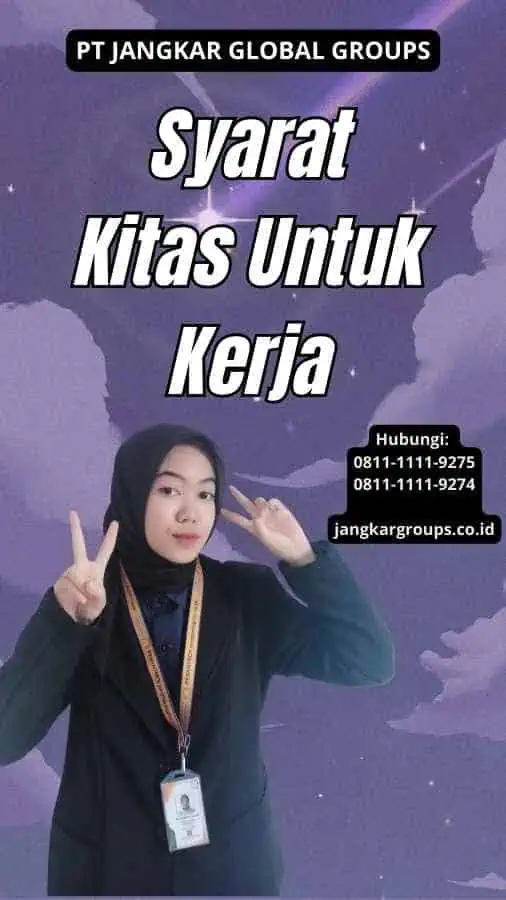 Syarat Kitas Untuk Kerja