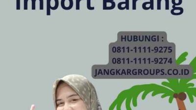 Syarat Melakukan Import Barang