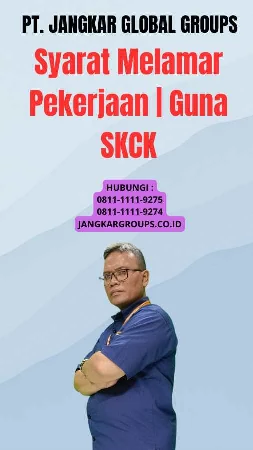 Syarat Melamar Pekerjaan Guna SKCK