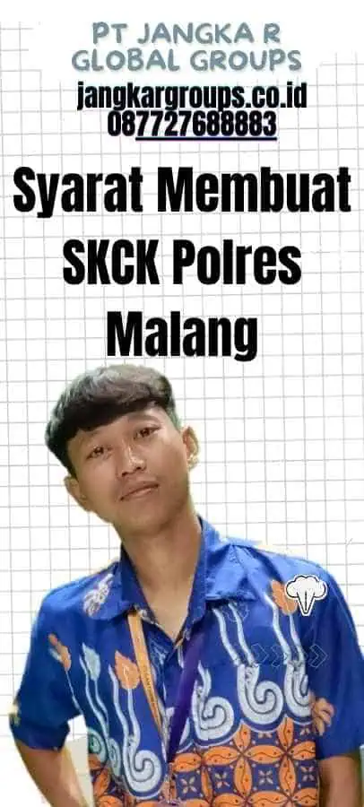 Syarat Membuat SKCK Polres Malang