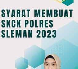 Syarat Membuat SKCK Polres Sleman 2023