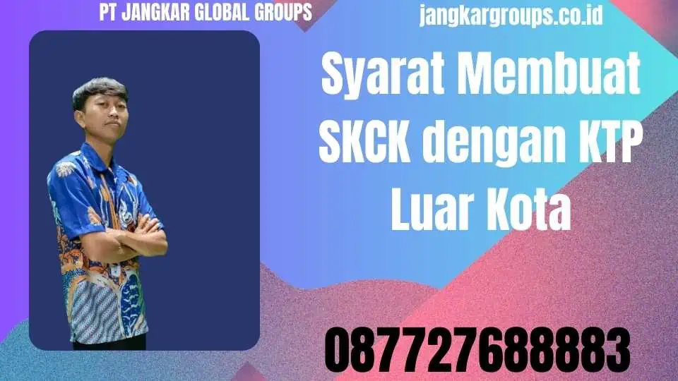 Syarat Membuat SKCK dengan KTP Luar Kota