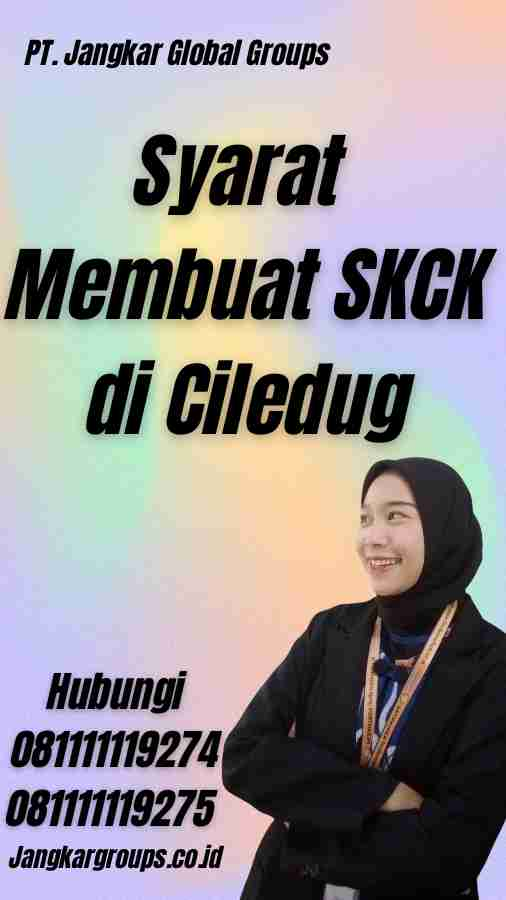 Syarat Membuat SKCK di Ciledug