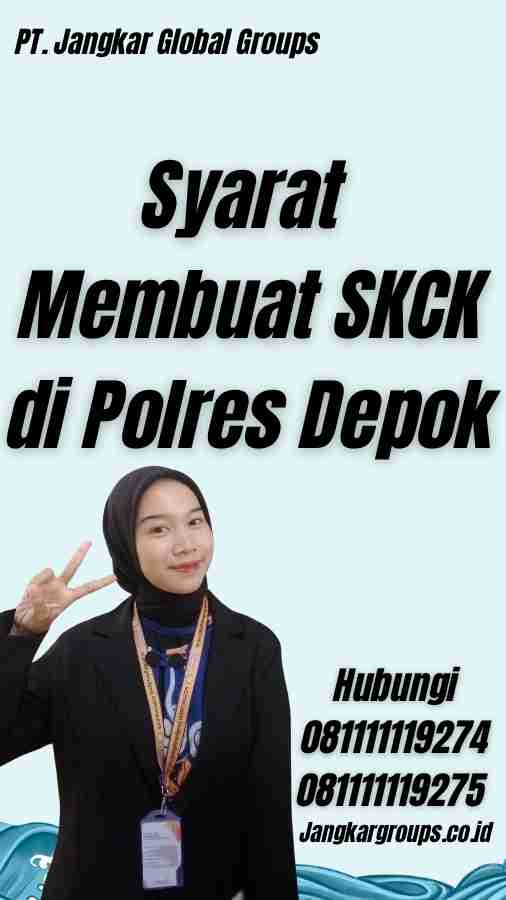 Syarat Membuat SKCK di Polres Depok