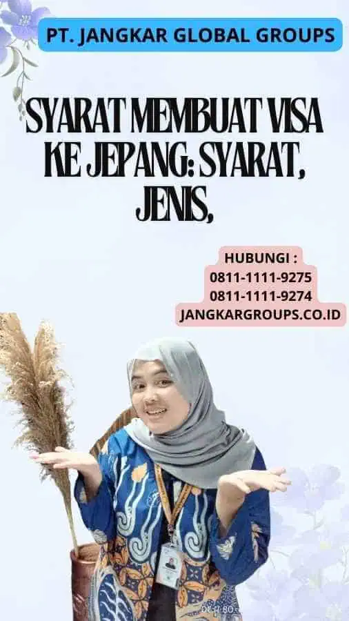 Syarat Membuat Visa ke Jepang: Syarat, Jenis,