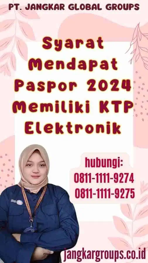 Syarat Mendapat Paspor 2024 Memiliki KTP Elektronik