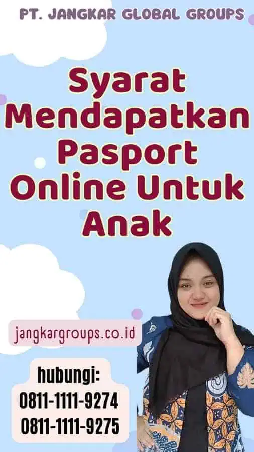 Syarat Mendapatkan Pasport Online Untuk Anak