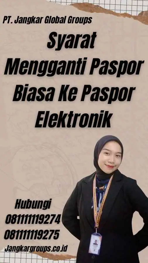 Syarat Mengganti Paspor Biasa Ke Paspor Elektronik