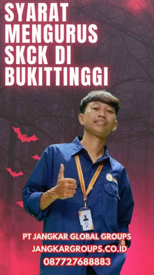 Syarat Mengurus SKCK Di Bukittinggi