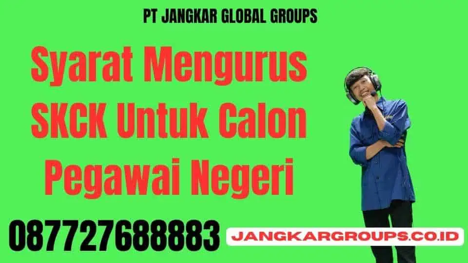 Syarat Mengurus SKCK Untuk Calon Pegawai Negeri