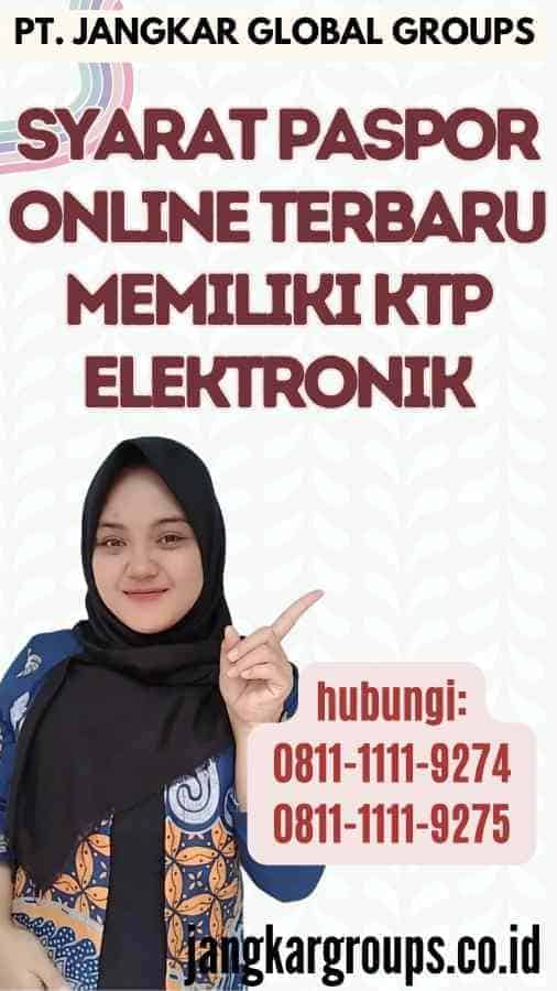 Syarat Paspor Online Terbaru Memiliki KTP Elektronik