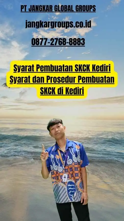 Syarat Pembuatan SKCK Kediri Syarat dan Prosedur Pembuatan SKCK di Kediri