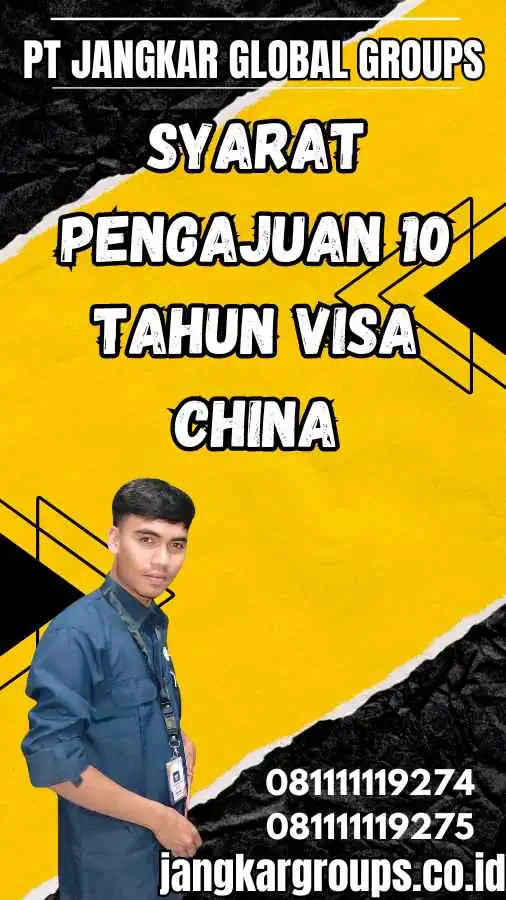 Syarat Pengajuan 10 Tahun Visa China