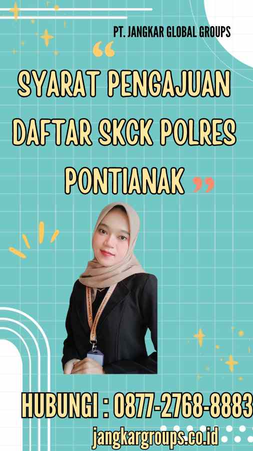 Syarat Pengajuan Daftar SKCK Polres Pontianak