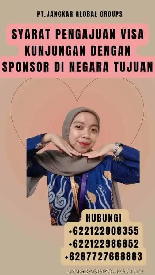 Syarat Pengajuan Visa Kunjungan dengan Sponsor di Negara Tujuan