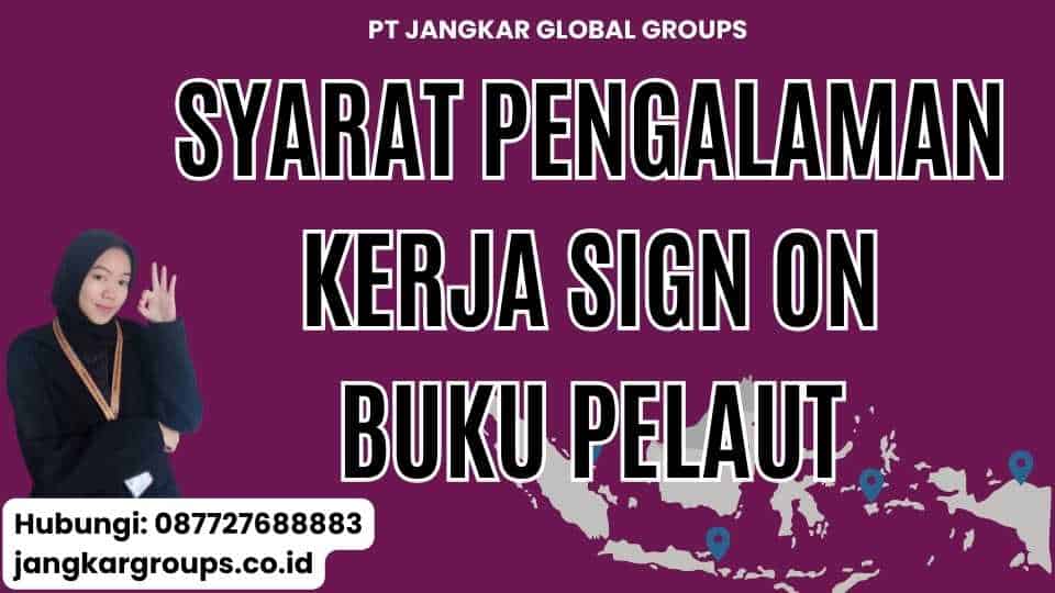 Syarat Pengalaman Kerja Sign On Buku Pelaut