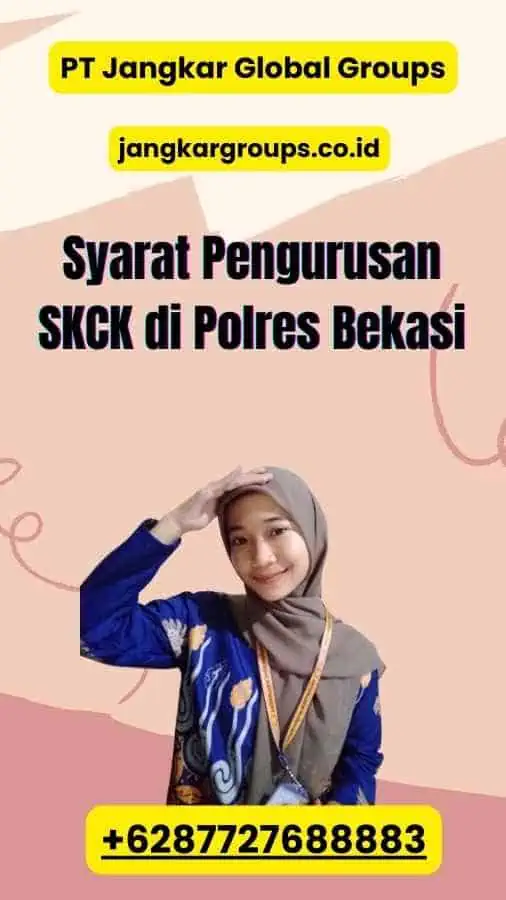 Syarat Pengurusan SKCK di Polres Bekasi