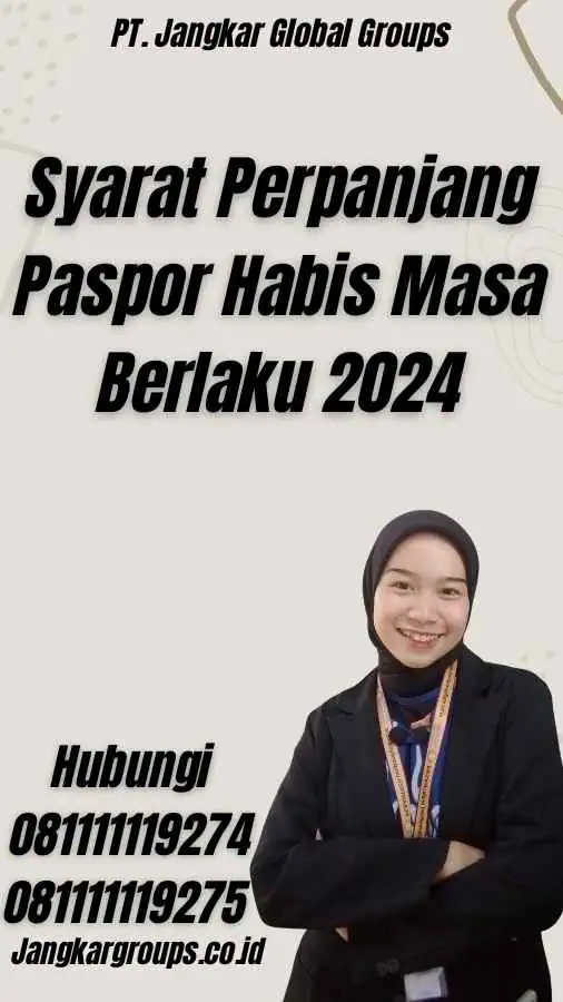 Syarat Perpanjang Paspor Habis Masa Berlaku 2024