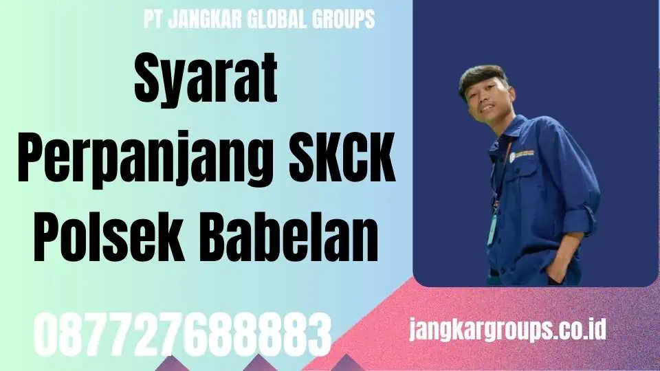 Syarat Perpanjang SKCK Polsek Babelan