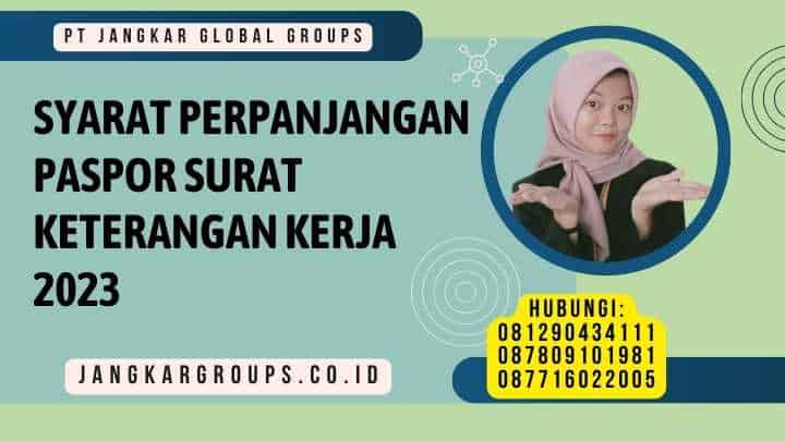 Syarat Perpanjangan Paspor Surat Keterangan Kerja 2023