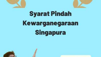 Syarat Pindah Kewarganegaraan Singapura