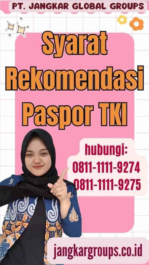 Syarat Rekomendasi Paspor TKI